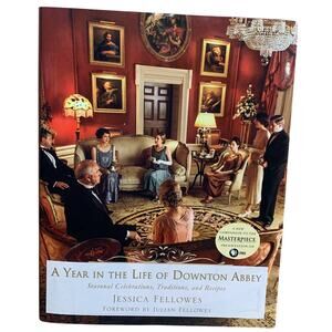 2014 A Year in the Life of Downton Abbey Hardback Book by Jessica Fellowes